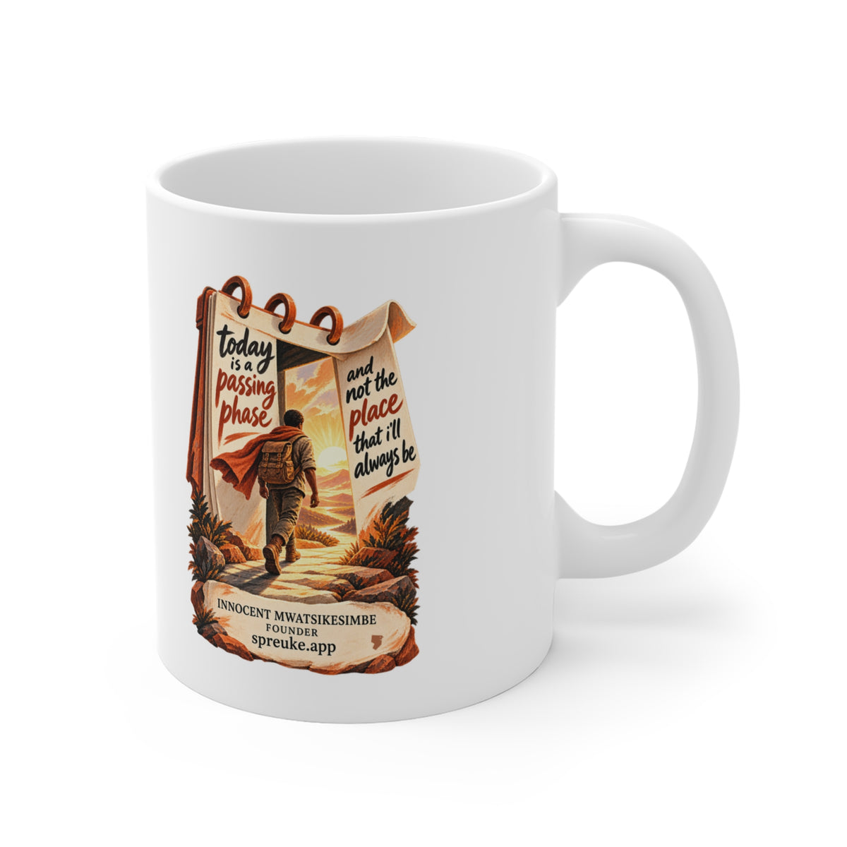 Today Is a Passing Phase white ceramic mug, handle on the right, showing a traveler stepping through a calendar-page doorway toward sunlit hills.