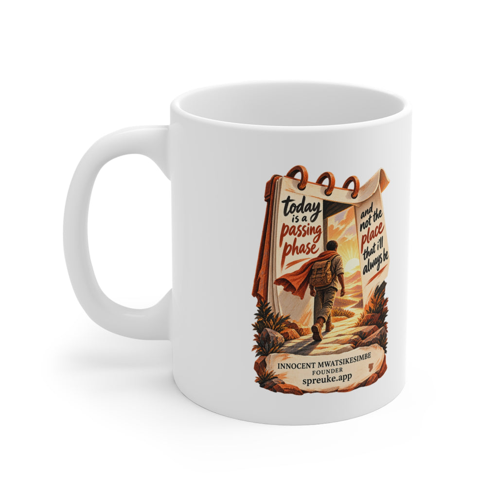 Today Is a Passing Phase white ceramic mug, handle on the left, showing a traveler stepping through a calendar-page doorway toward sunlit hills.